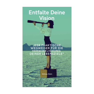 Entfalte Deine Vision