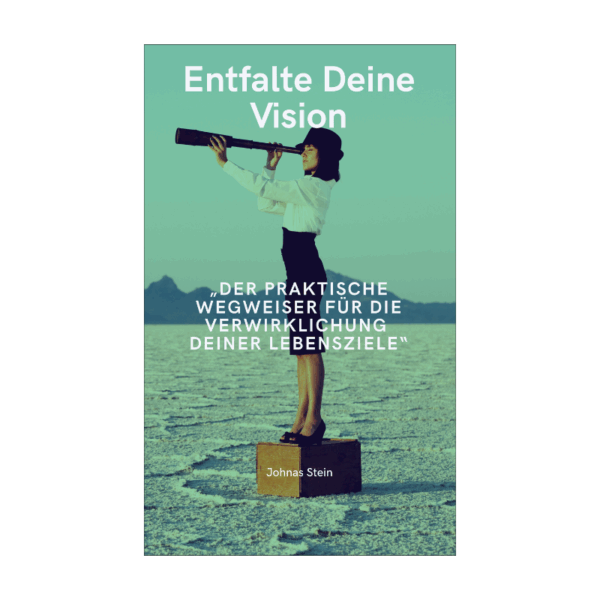 Entfalte Deine Vision