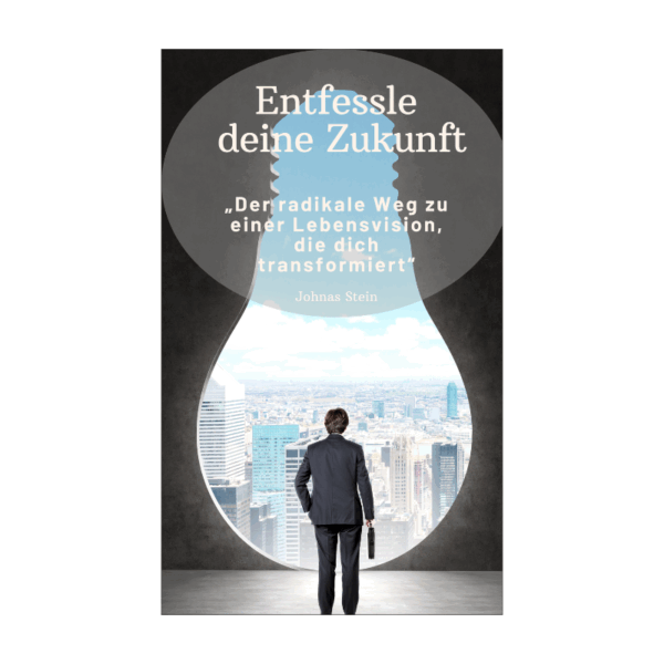 Entfessle deine Zukunft