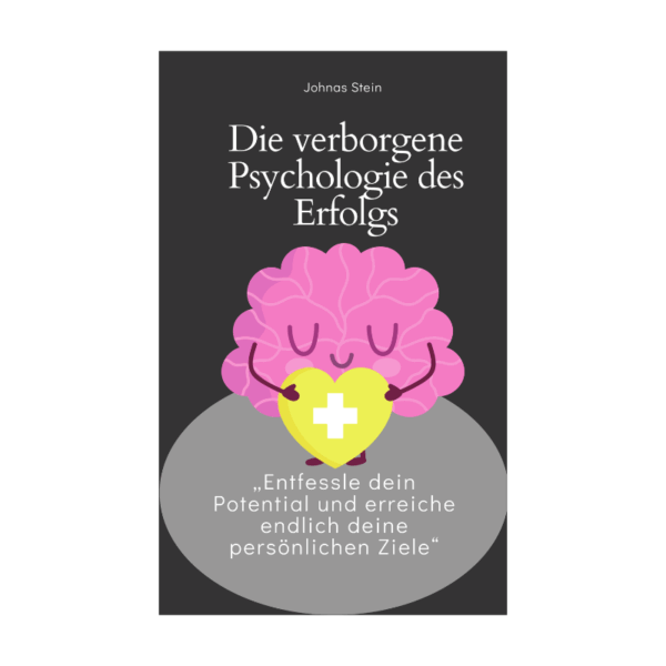 Die verborgene Psychologie des Erfolgs