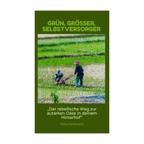 Grün, Größer, Selbstversorger