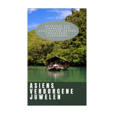 Asiens verborgene Juwelen