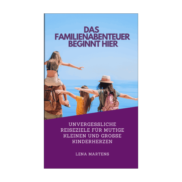 Das Familienabenteuer beginnt hier