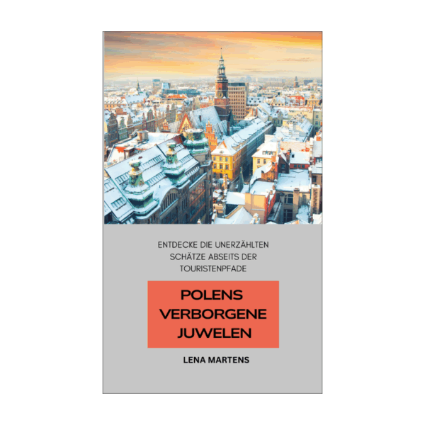 Polens verborgene Juwelen