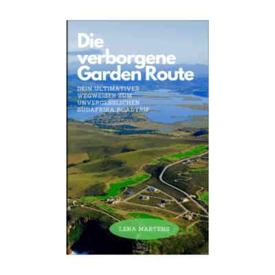 Die verborgene Garden Route