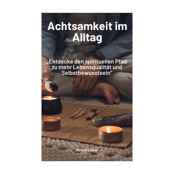 Achtsamkeit im Alltag