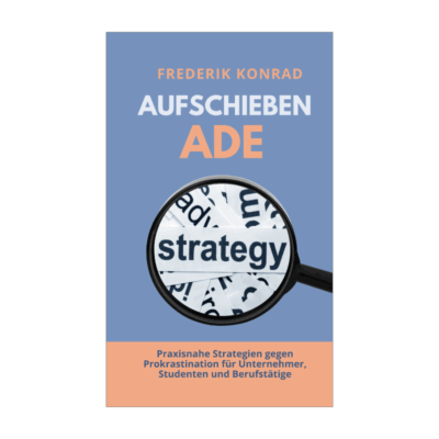 Aufschieben adé
