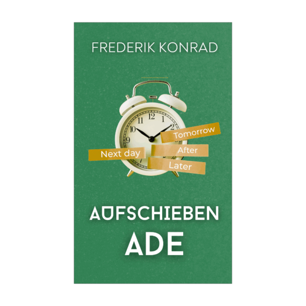 Aufschieben Adé 2