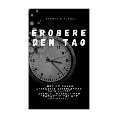 Erobere den Tag