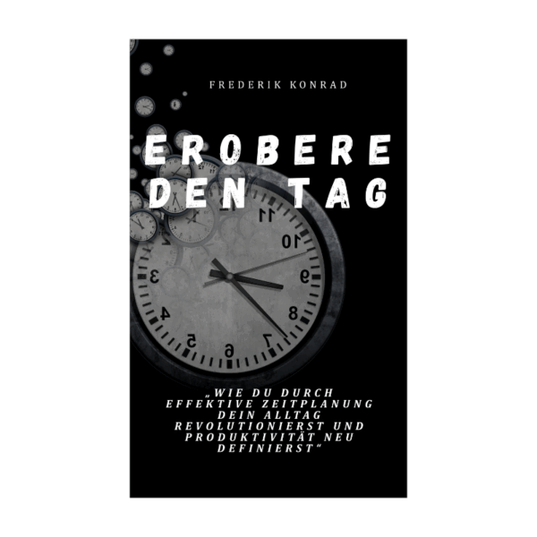 Erobere den Tag