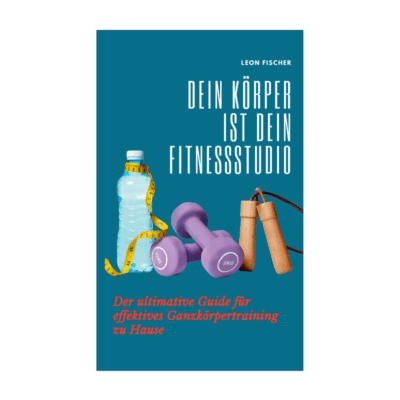 Dein Körper ist dein Fitnessstudio