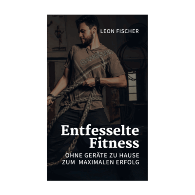 Entfesselte Fitness