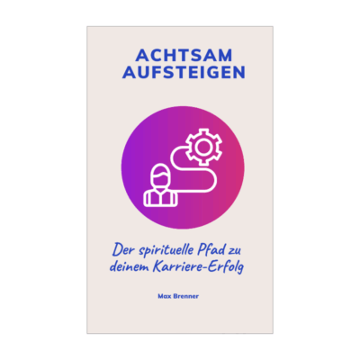 Achtsam Aufsteigen