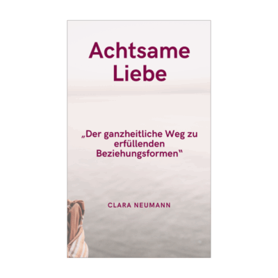 Achtsame Liebe