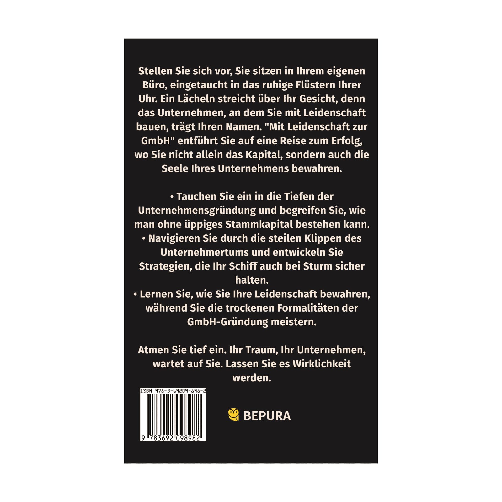 Mit Leidenschaft zur GmbH - Wie Du Dein Unternehmen erfolgreich gründest, ohne Stammkapital zu verschlingen 2 Mit Leidenschaft zur GmbH Rückseite
