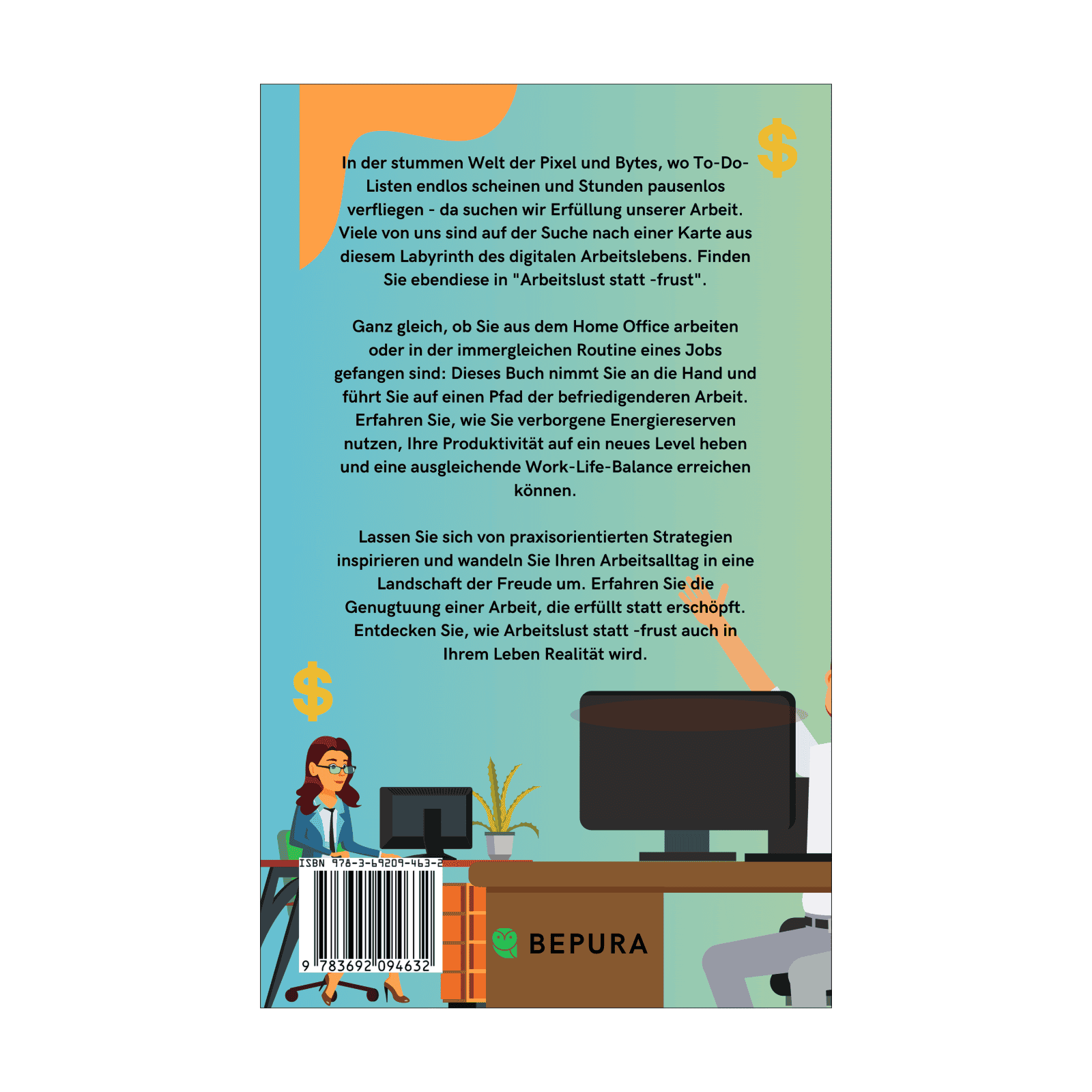 Arbeitslust statt-frust || Motiviert bleiben und Produktivität steigern in einer digitalen Arbeitswelt 2 Arbeitslust statt-frust Rückseite