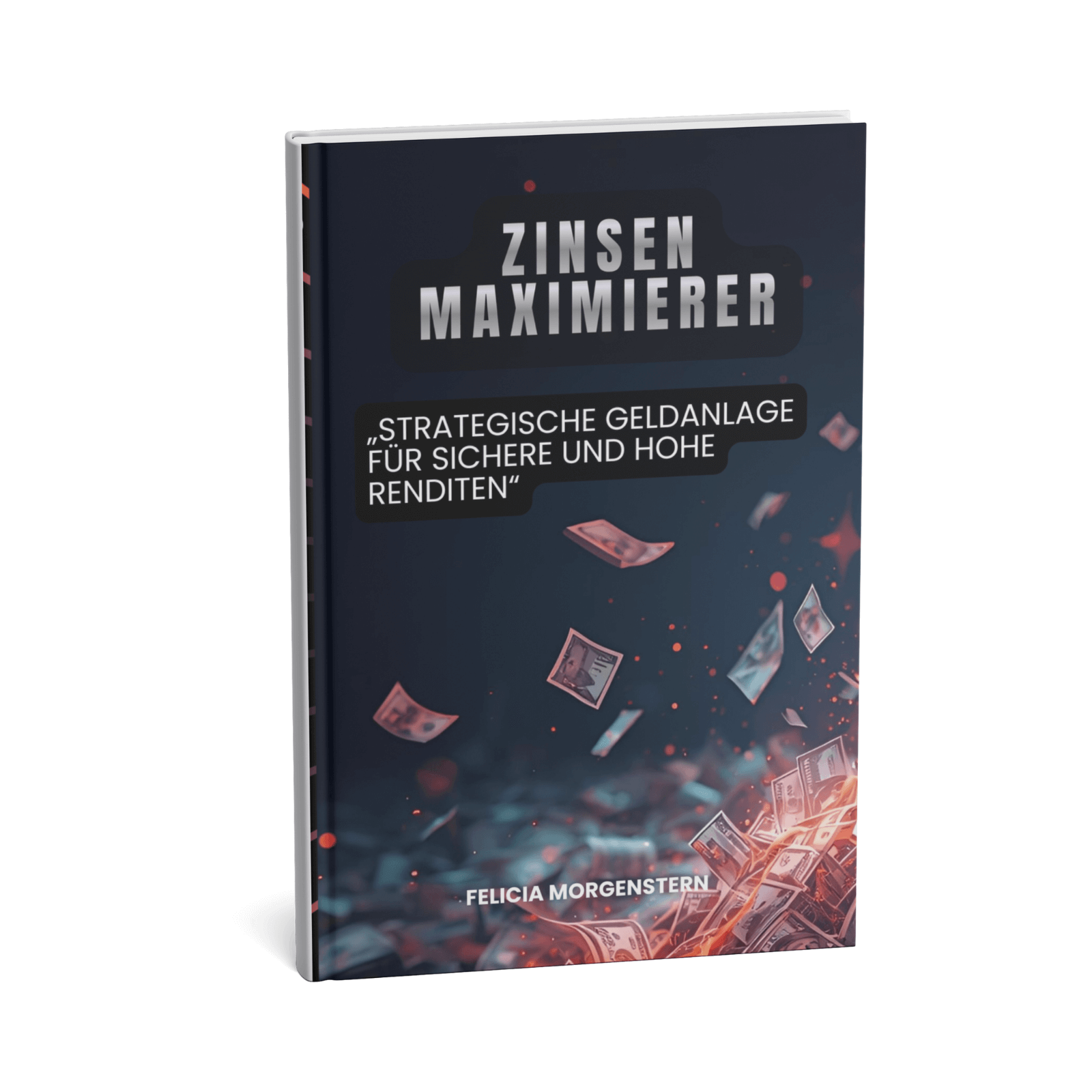 Zinsen-Maximierer || Strategische Geldanlage für sichere und hohe Renditen 3 1SHOP COVER VORDERSEITE 800px x 800px 1 11 Zinsen-Maximierer || Strategische Geldanlage für sichere und hohe Renditen