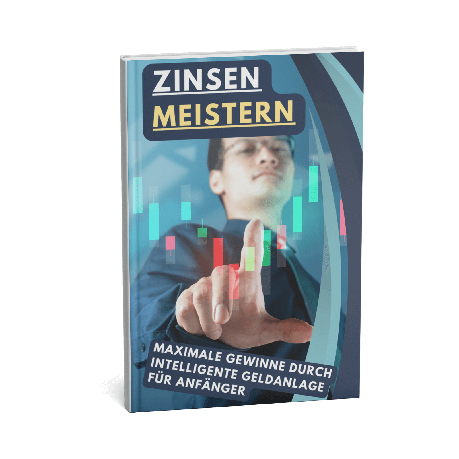 Zinsen meistern || Maximale Gewinne durch intelligente Geldanlage für Anfänger 3 1SHOP COVER VORDERSEITE 800px x 800px 1 14 Zinsen meistern || Maximale Gewinne durch intelligente Geldanlage für Anfänger