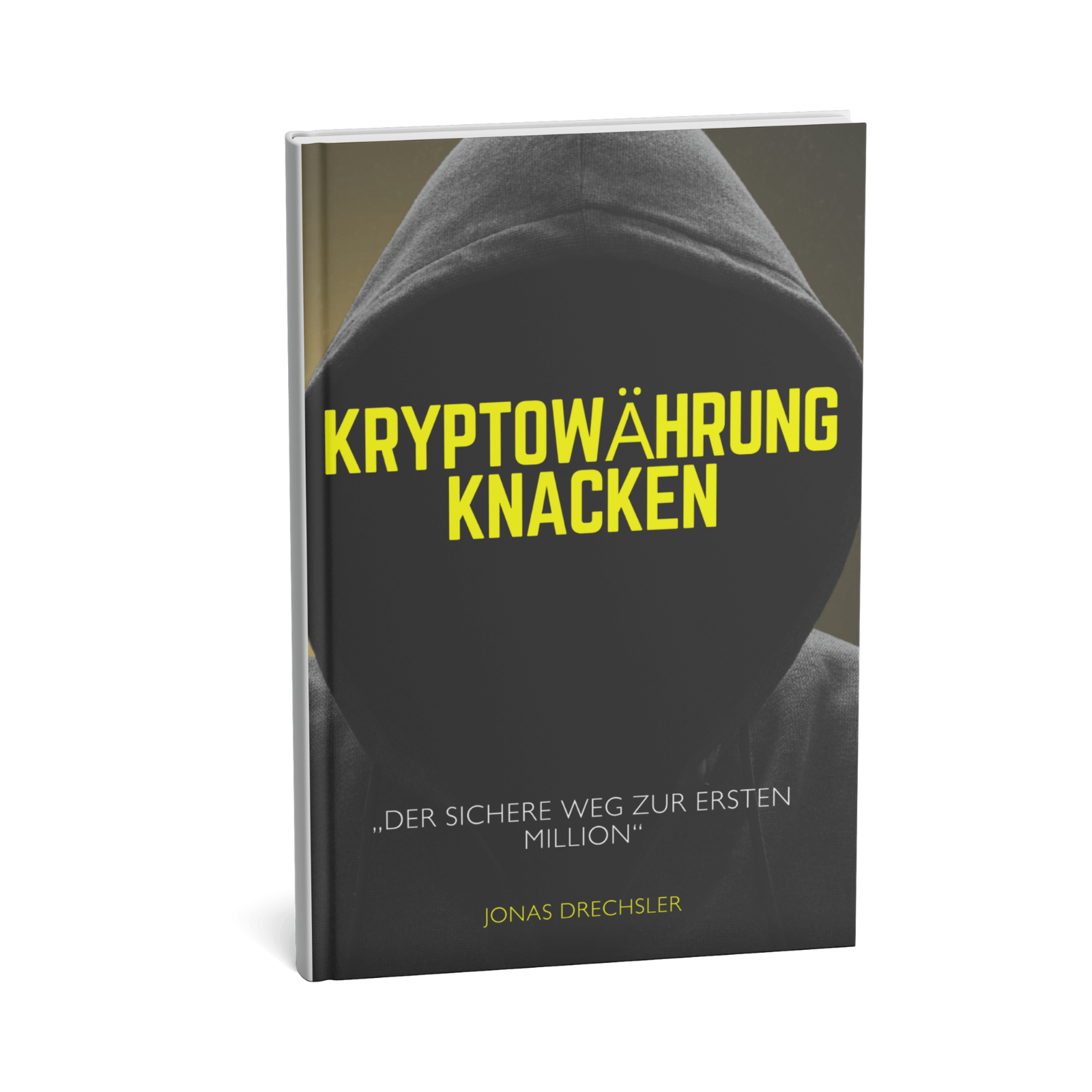 Kryptowährung Knacken || Der sichere Weg zur Ersten Million 3 1SHOP COVER VORDERSEITE 800px x 800px 1 5 Kryptowährung Knacken || Der sichere Weg zur Ersten Million