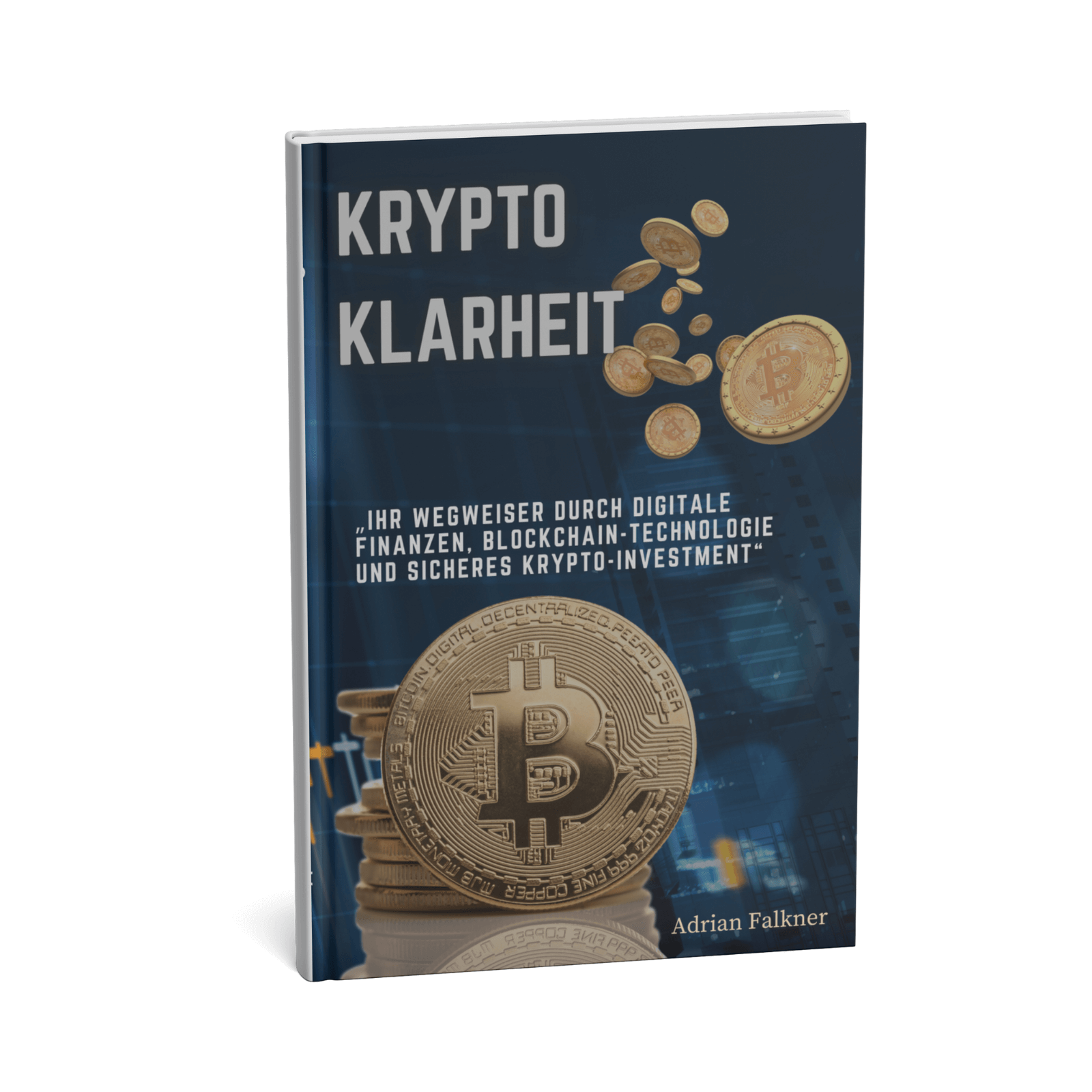 Krypto-Klarheit || Ihr Wegweiser durch digitale Finanzen, Blockchain-Technologie und sicheres Krypto-Investment 3 1SHOP COVER VORDERSEITE 800px x 800px 1 7 Krypto-Klarheit || Ihr Wegweiser durch digitale Finanzen, Blockchain-Technologie und sicheres Krypto-Investment