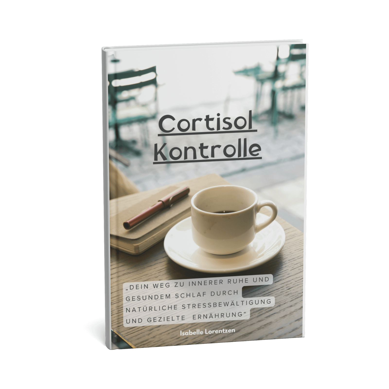 Cortisol-Kontrolle || Dein Weg zu innerer Ruhe und gesundem Schlaf durch natürliche Stressbewältigung und gezielte Ernährung 3 Cortisol-Kontrolle – Dein Weg zu innerer Ruhe und gesundem Schlaf