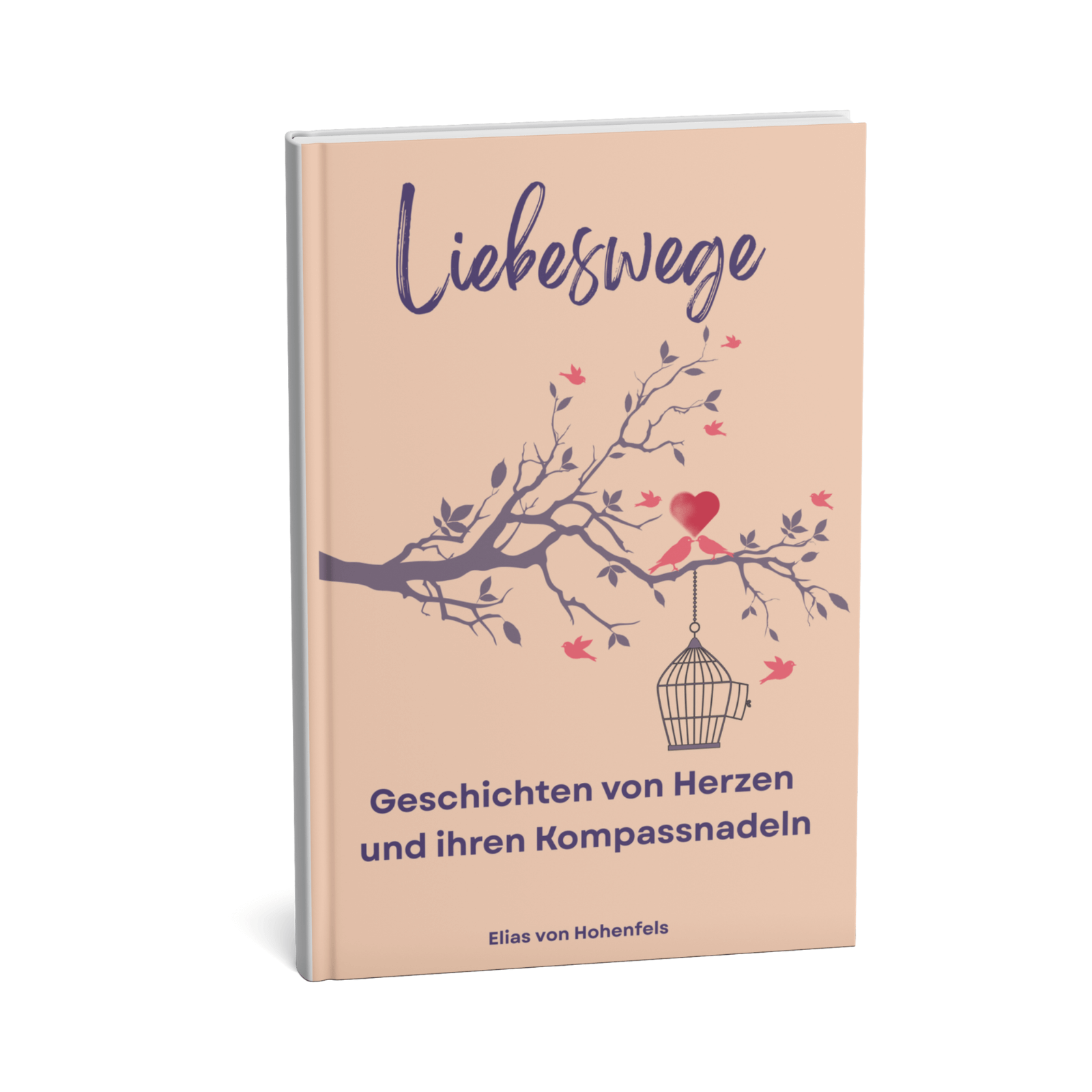 Liebeswege || Geschichten von Herzen und ihren Kompassnadeln 3 Liebeswege – Geschichten von Herzen und ihren Kompassnadeln