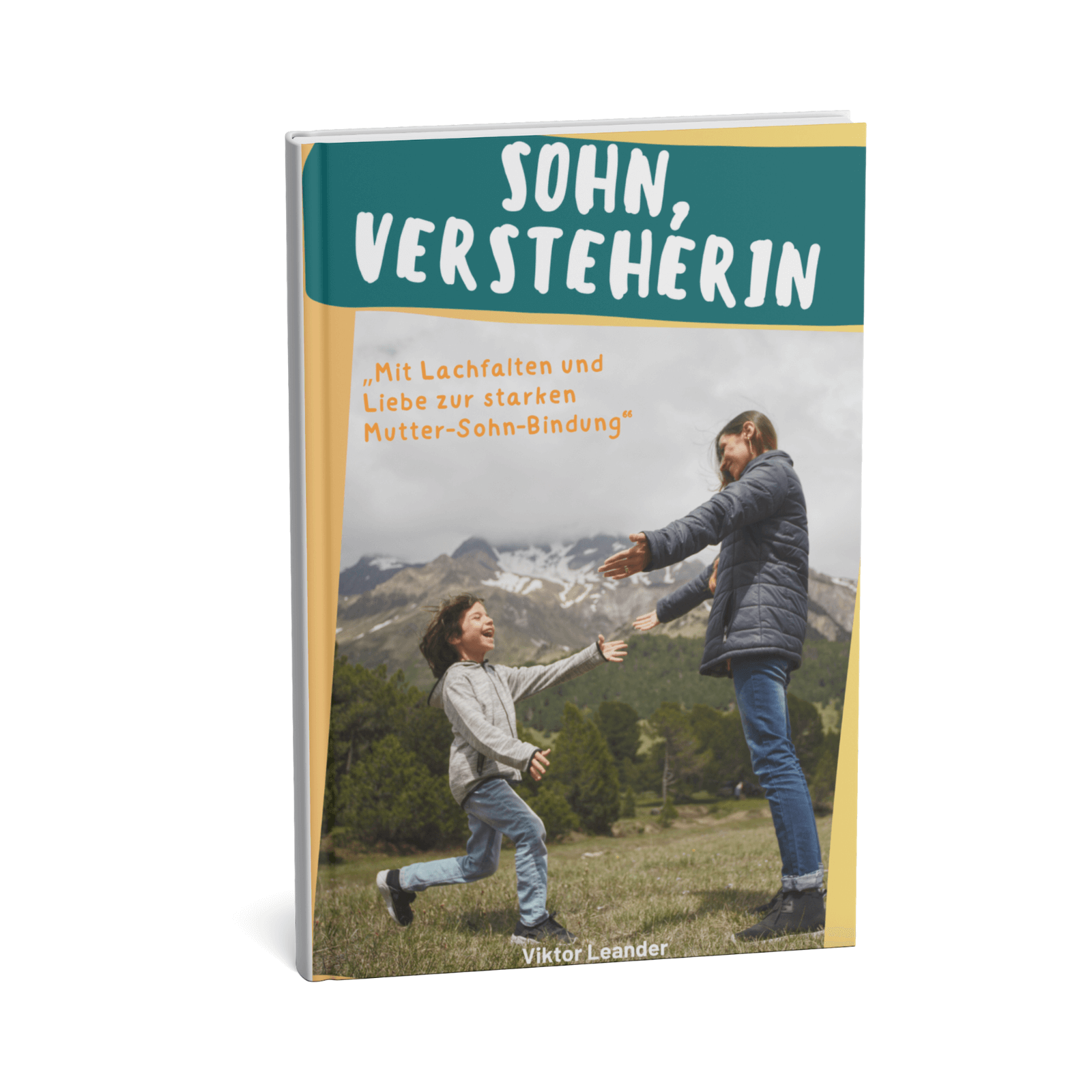 Sohn-versteherin: Mit Lachfalten und Liebe zur starken Mutter-Sohn-Bindung 1 Sohn-versteherin