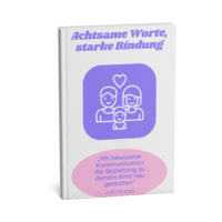 Achtsame Worte, starke Bindung