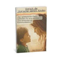 Sprich die Sprache deines Kindes