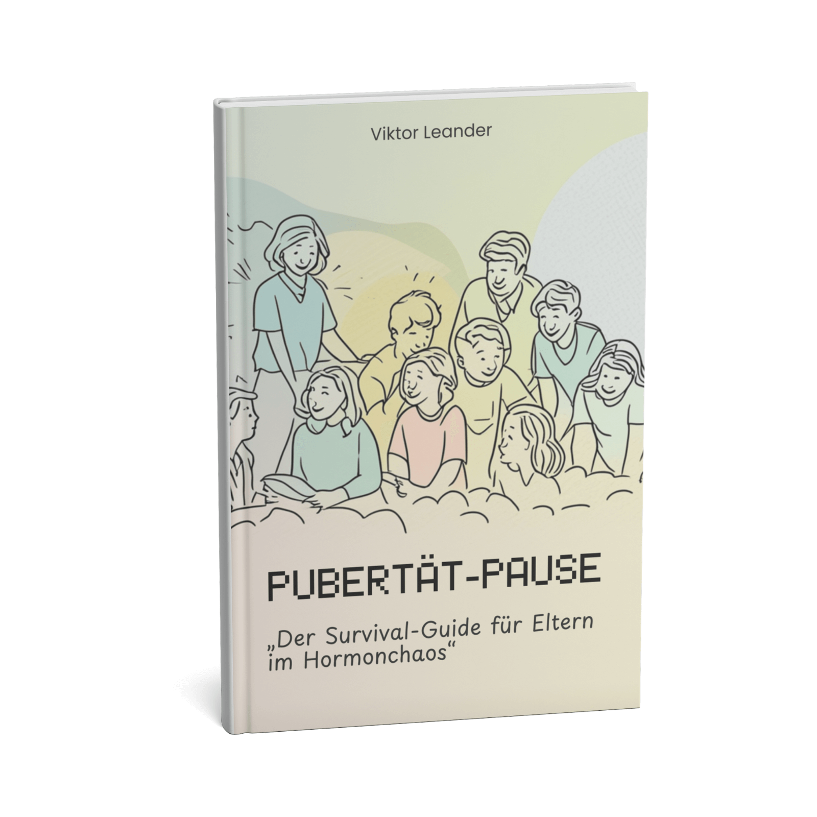 Pubertät-Pause: Der Survival-Guide für Eltern im Hormonchaos 1 Pubertät-Pause
