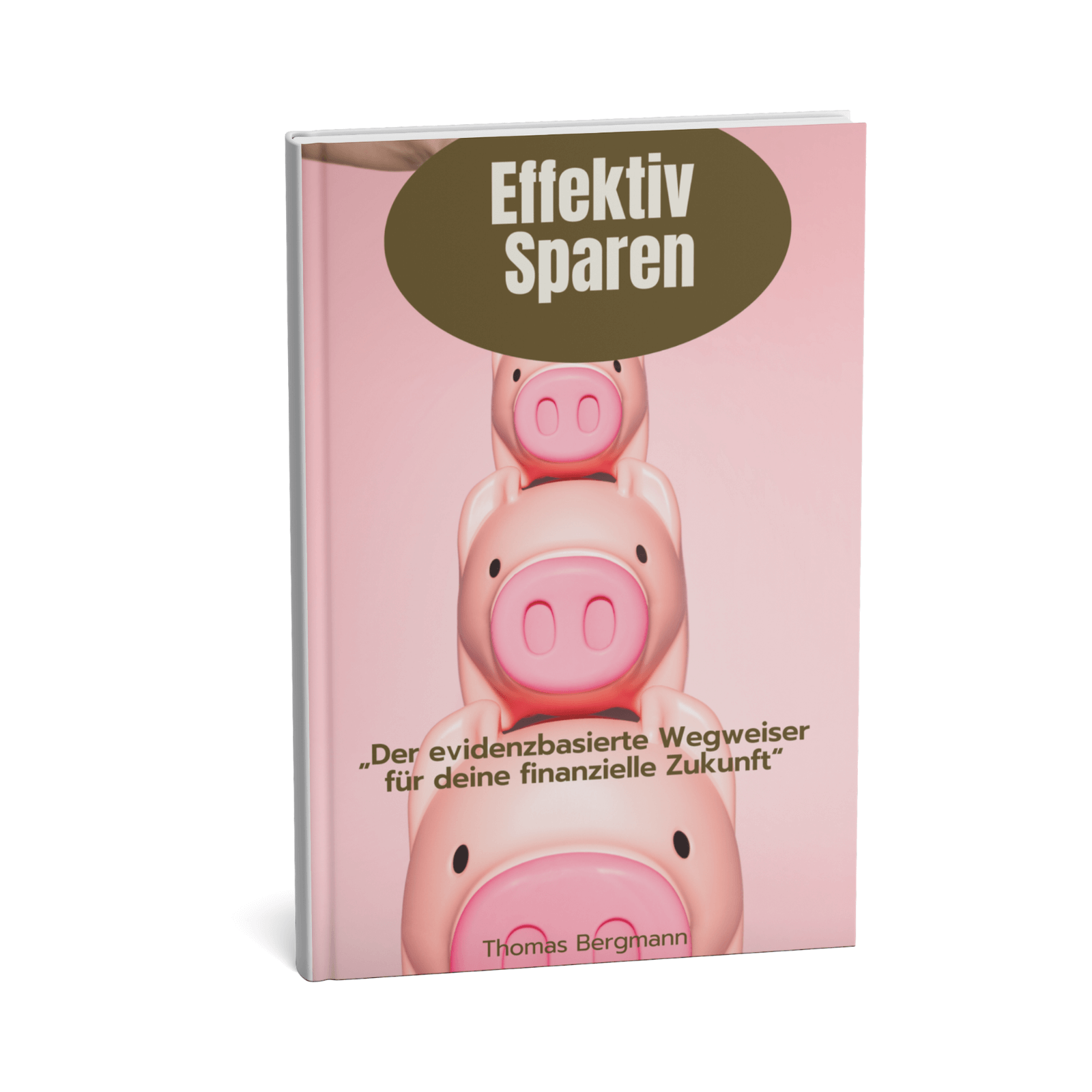 Effektiv Sparen - Der evidenzbasierte Wegweiser für deine finanzielle Zukunft 1 Effektiv Sparen