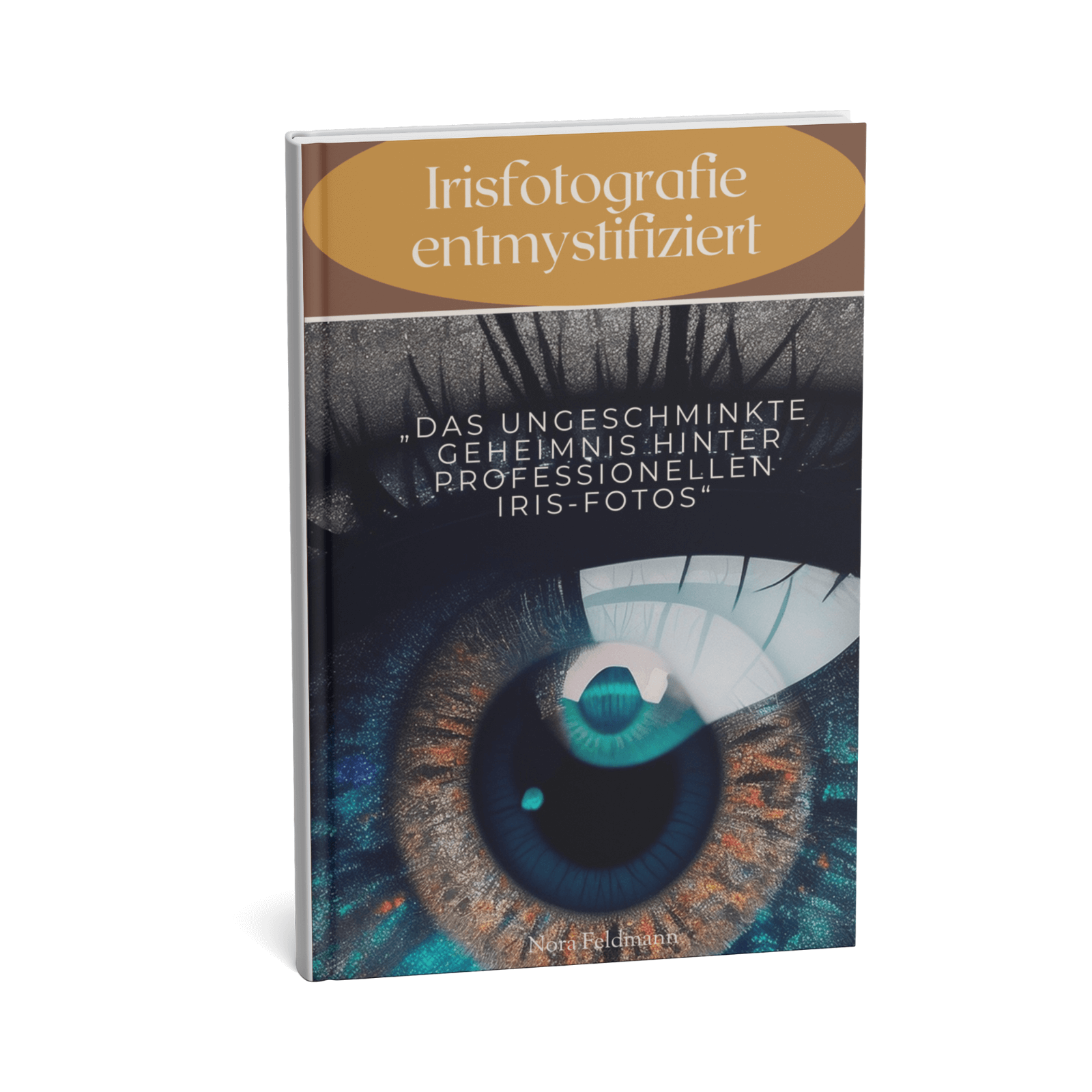 Irisfotografie entmystifiziert - Das ungeschminkte Geheimnis hinter professionellen Iris-Fotos 1 Irisfotografie entmystifiziert