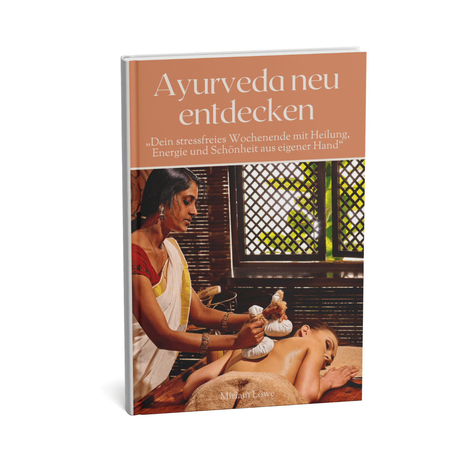 Ayurveda neu entdecken - Dein stressfreies Wochenende mit Heilung, Energie und Schönheit aus eigener Hand 1 Ayurveda neu entdecken