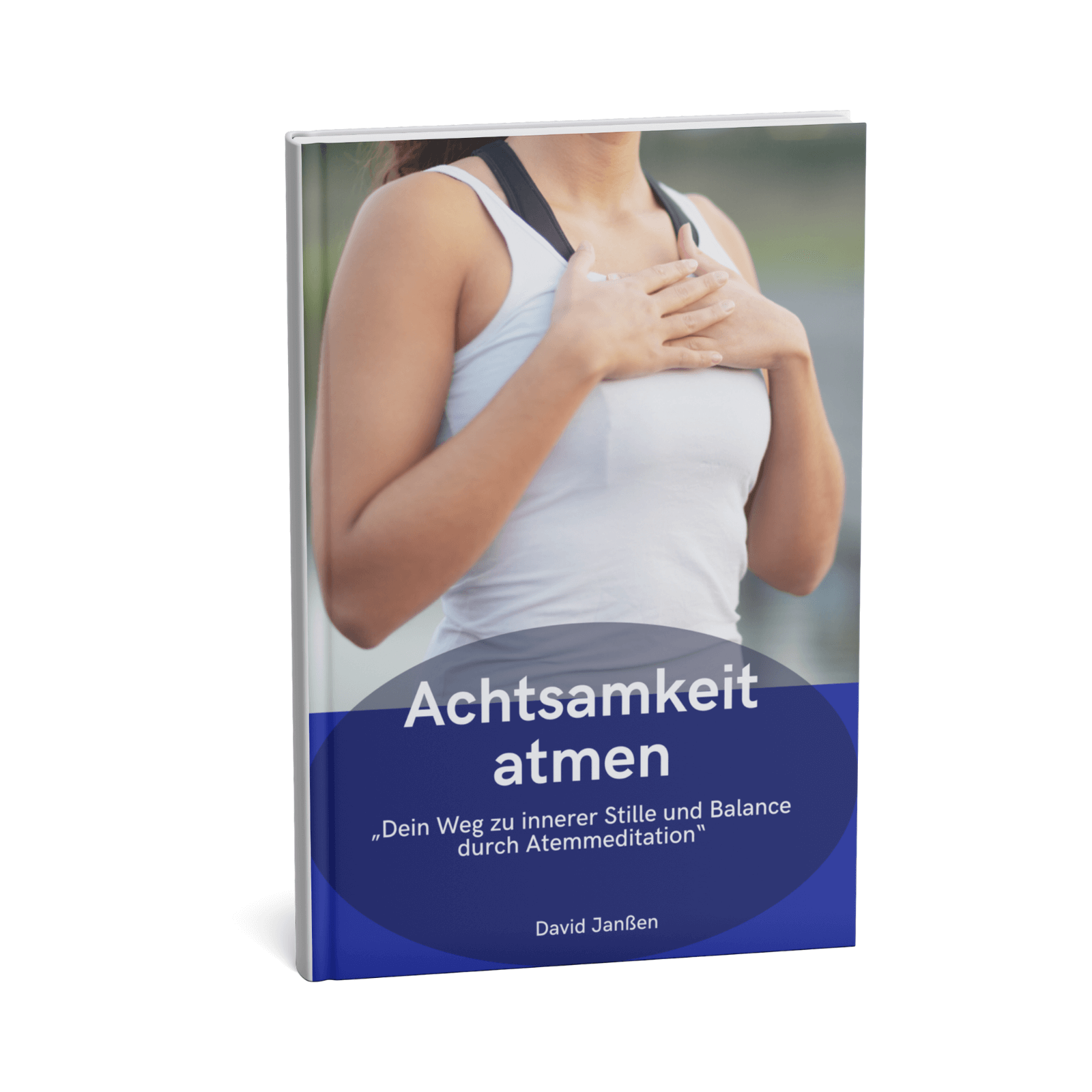 Achtsamkeit atmen - Dein Weg zu innerer Stille und Balance durch Atemmeditation 1 Achtsamkeit atmen