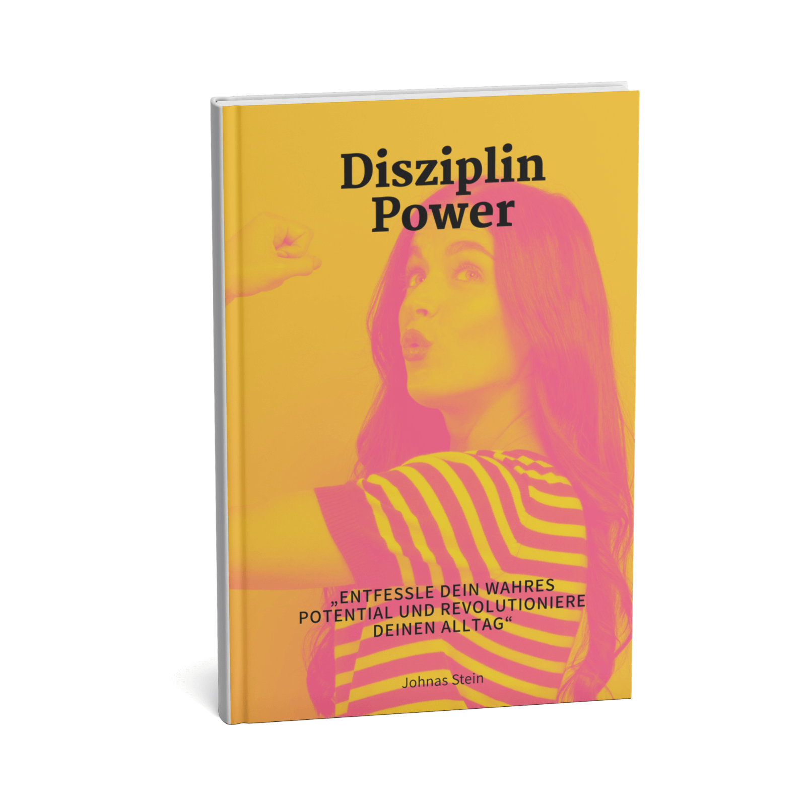 Disziplin Power - Entfessle dein wahres Potential und revolutioniere deinen Alltag 1 Disziplin-Power