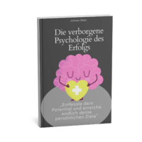 Die verborgene Psychologie des Erfolgs