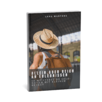 Allein, aber reich an Erlebnissen