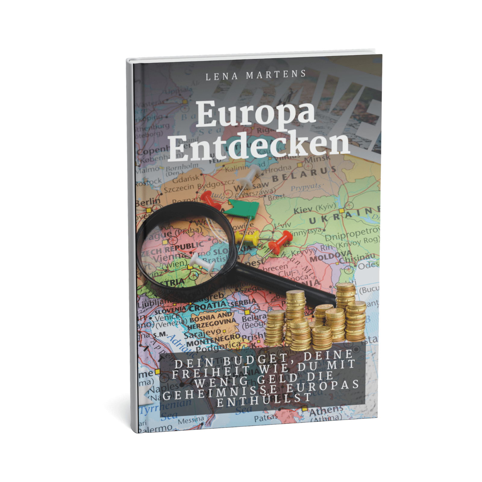 Europa Entdecken - Dein Budget, deine Freiheit Wie du mit wenig Geld die Geheimnisse Europas enthüllst 1 Europa Entdecken