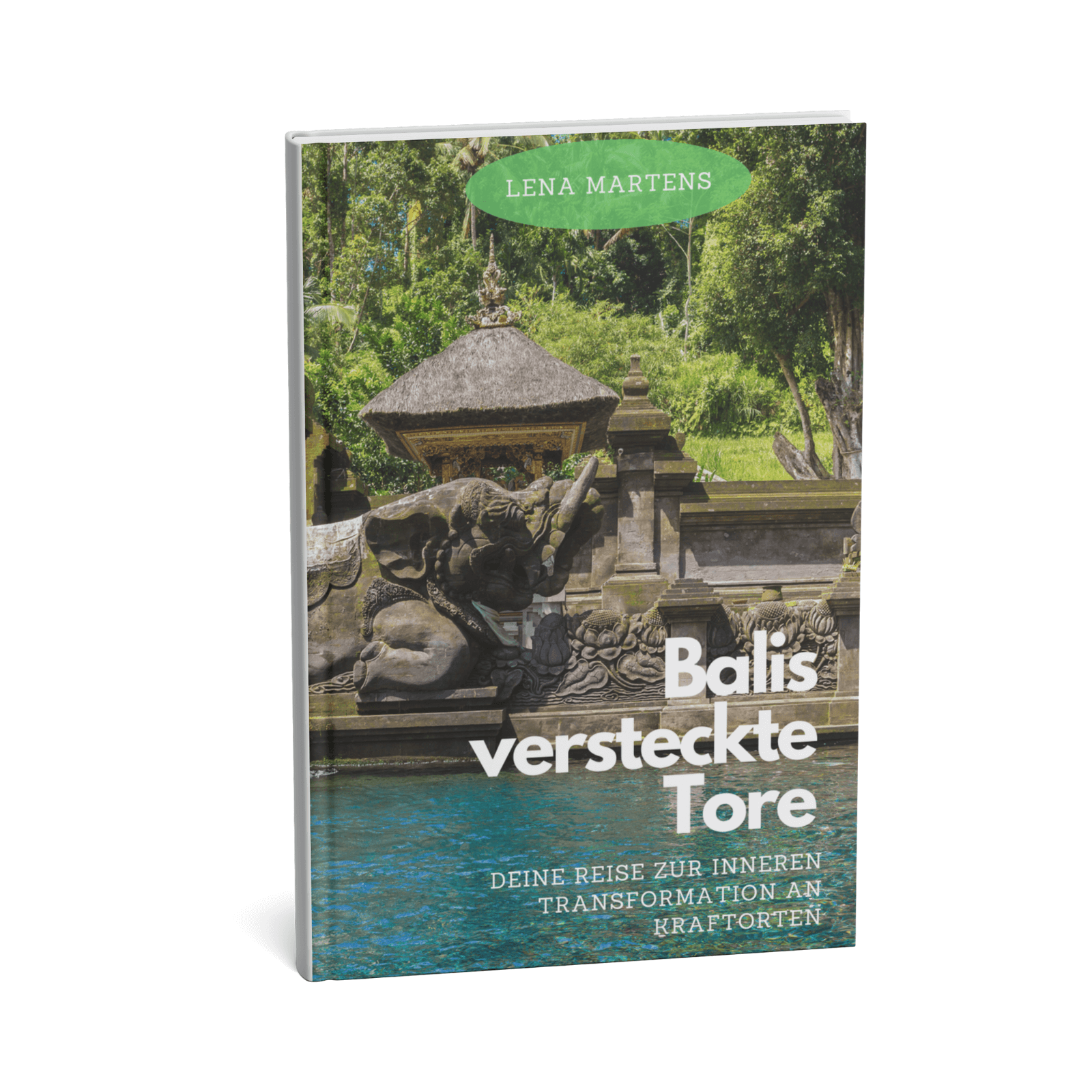 Balis versteckte Tore - Deine Reise zur inneren Transformation an Kraftorten 1 Balis versteckte Tore