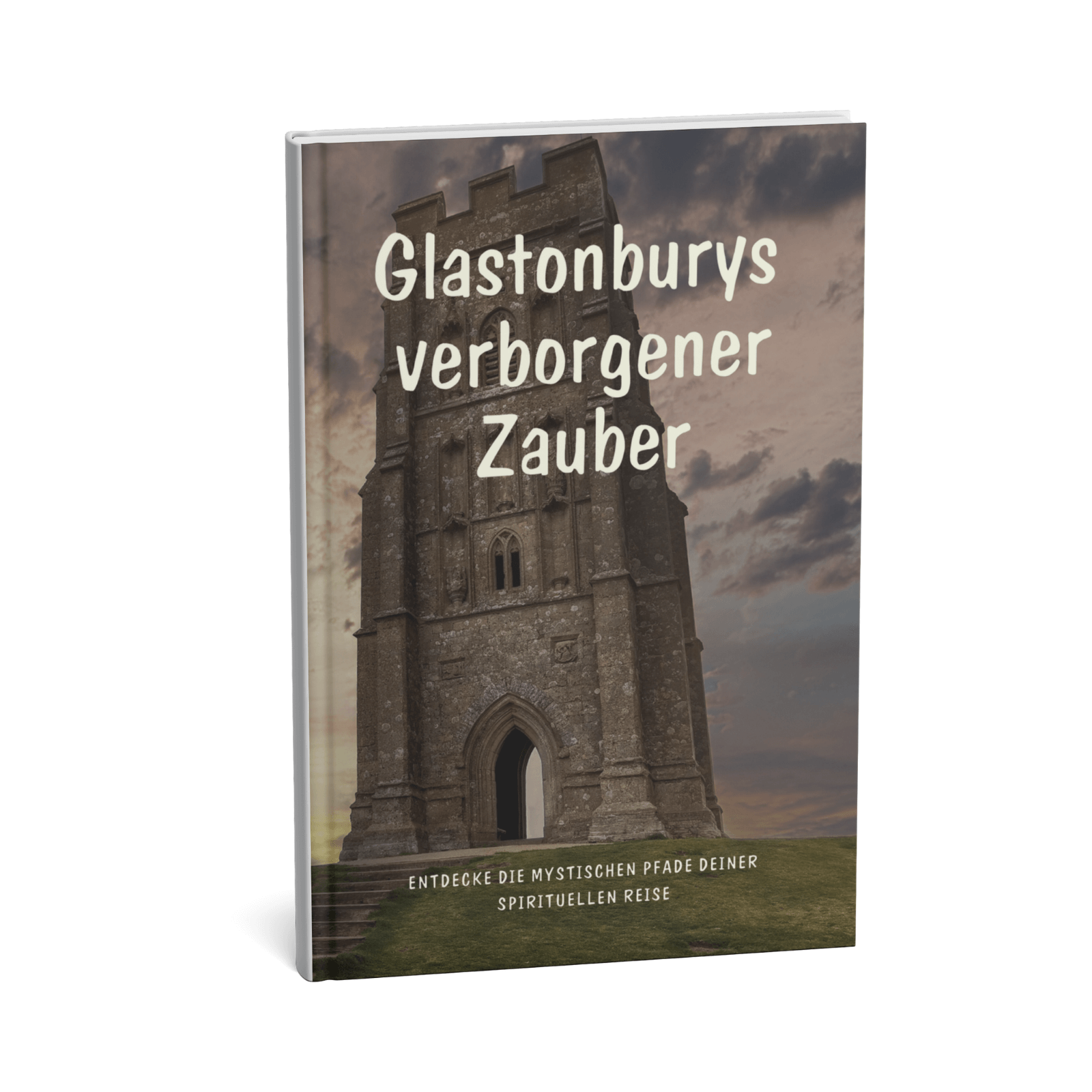 Glastonburys verborgener Zauber - Entdecke die mystischen Pfade deiner spirituellen Reise 1 Glastonburys verborgener Zauber