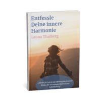 Entfessle Deine innere Harmonie