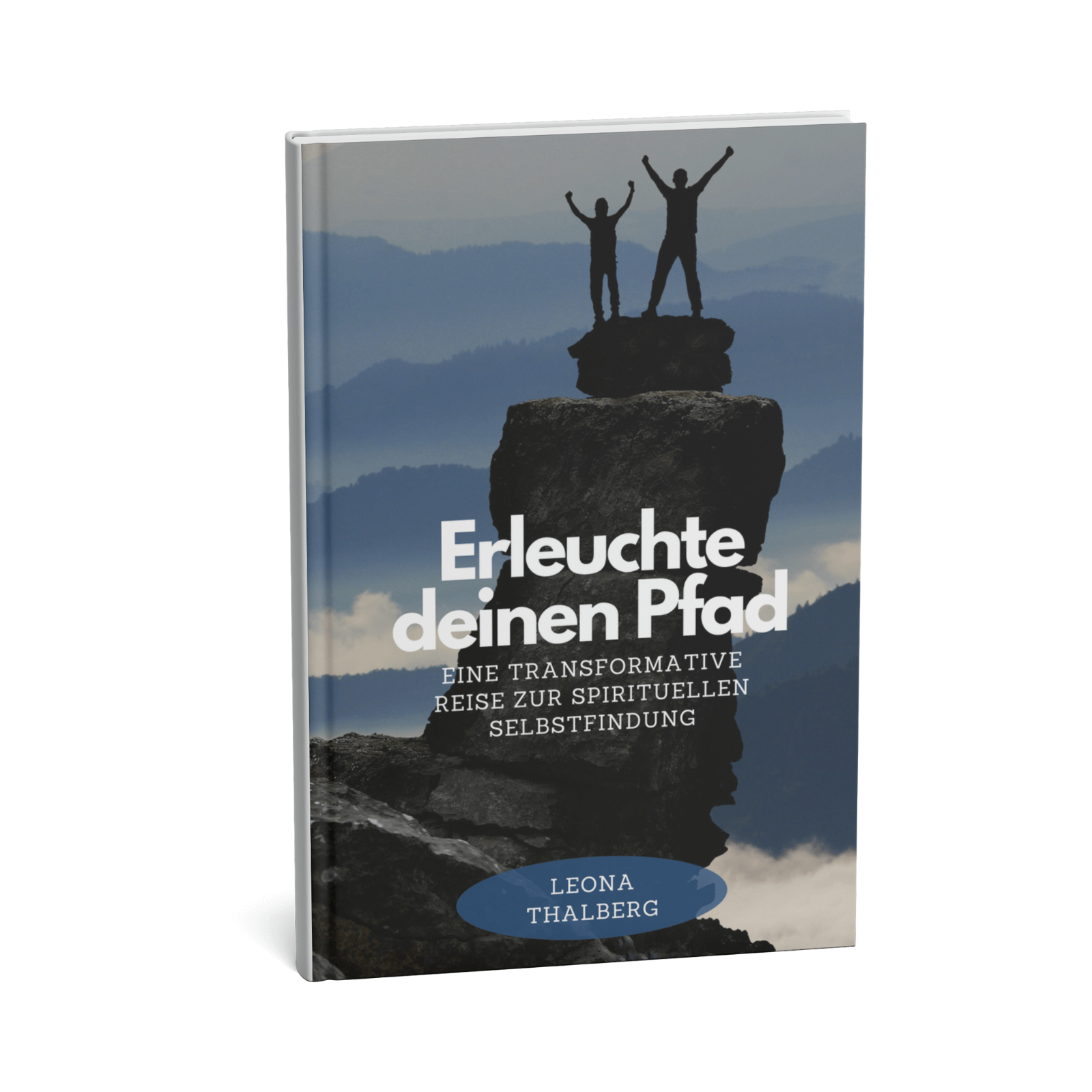 Erleuchte deinen Pfad - Eine transformative Reise zur spirituellen Selbstfindung 1 Erleuchte deinen Pfad