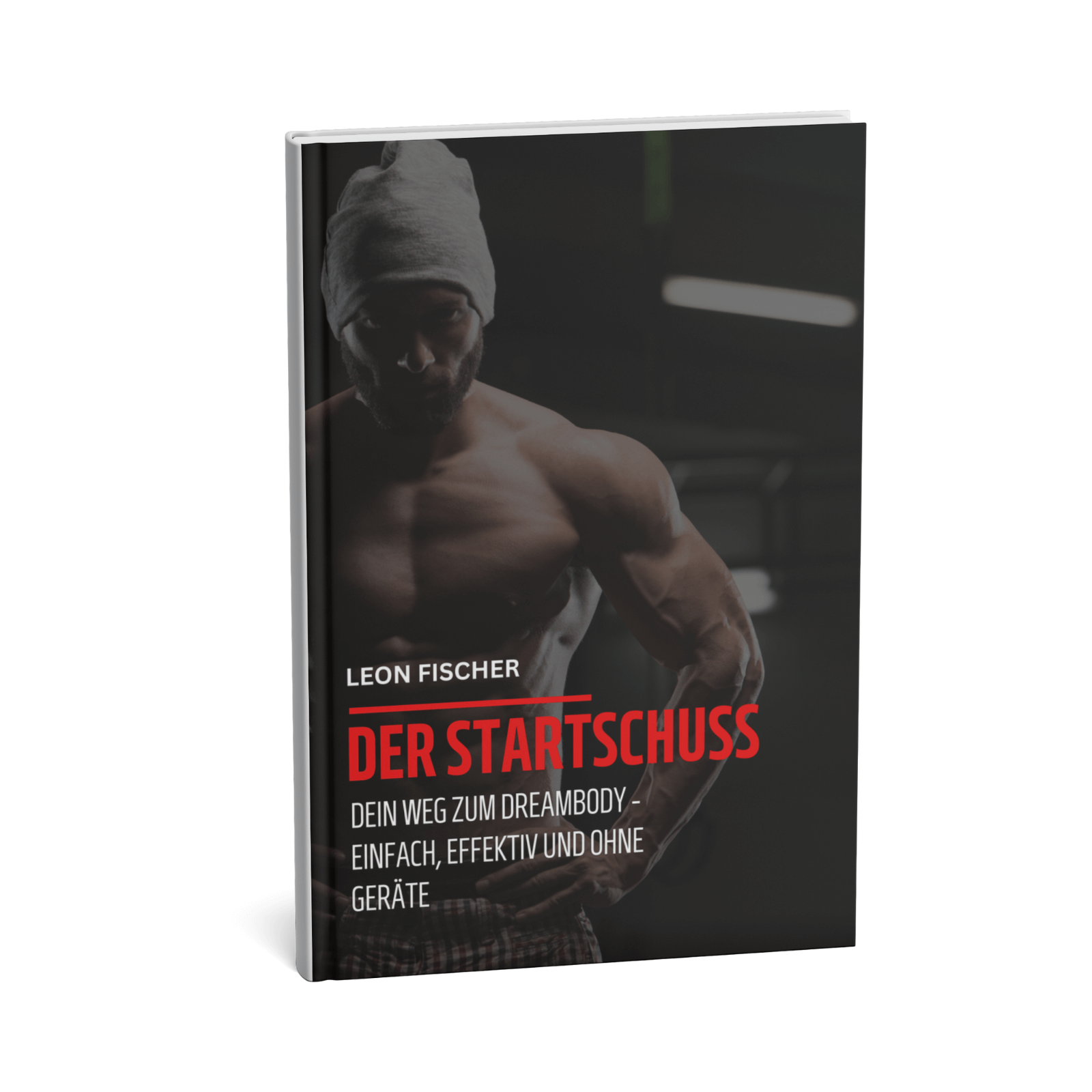Der Startschuss - Dein Weg zum Dreambody - Einfach, effektiv und ohne Geräte 1 Der Startschuss