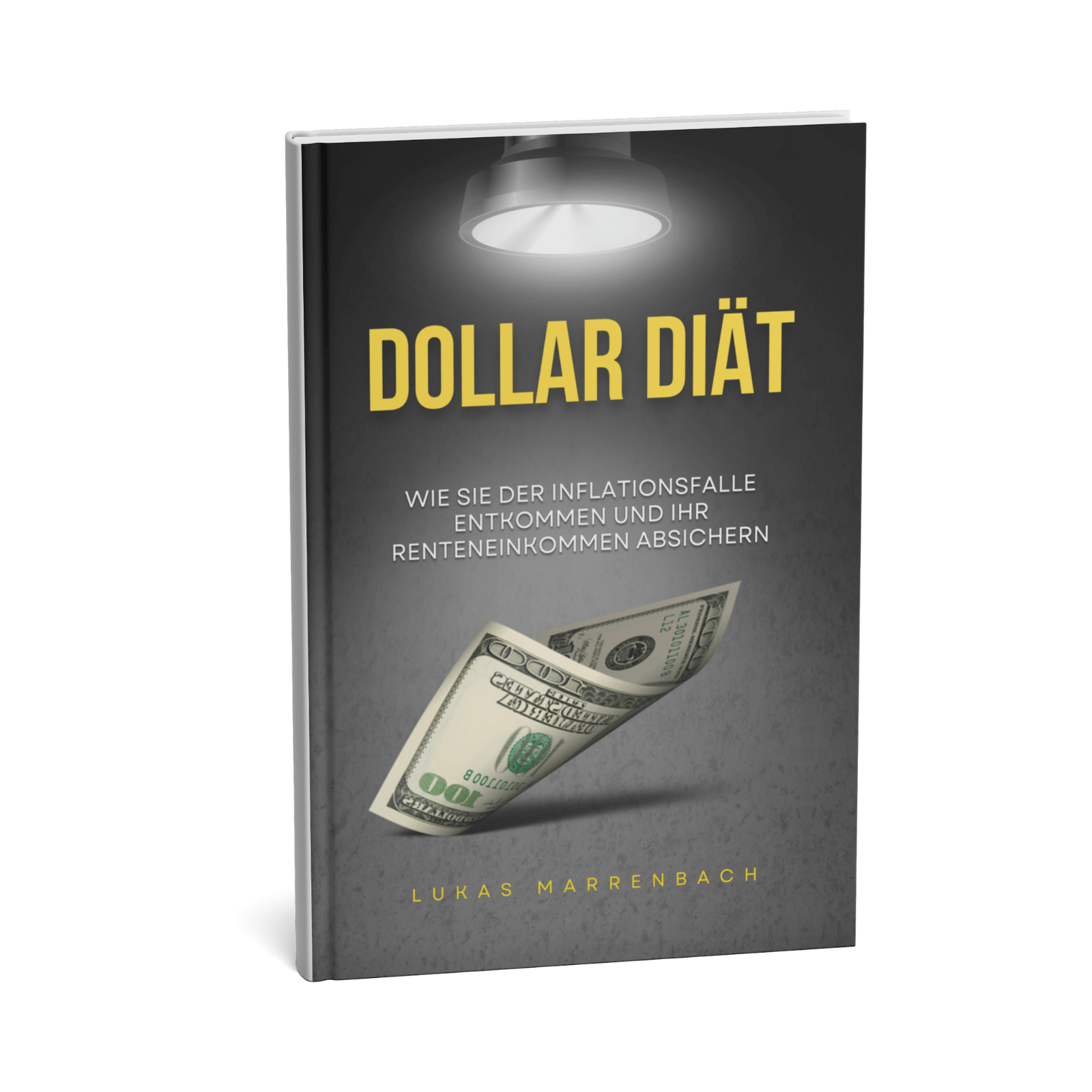 Dollar-Diät - Wie Sie der Inflationsfalle entkommen und Ihr Renteneinkommen absichern 1 Dollar-Diät