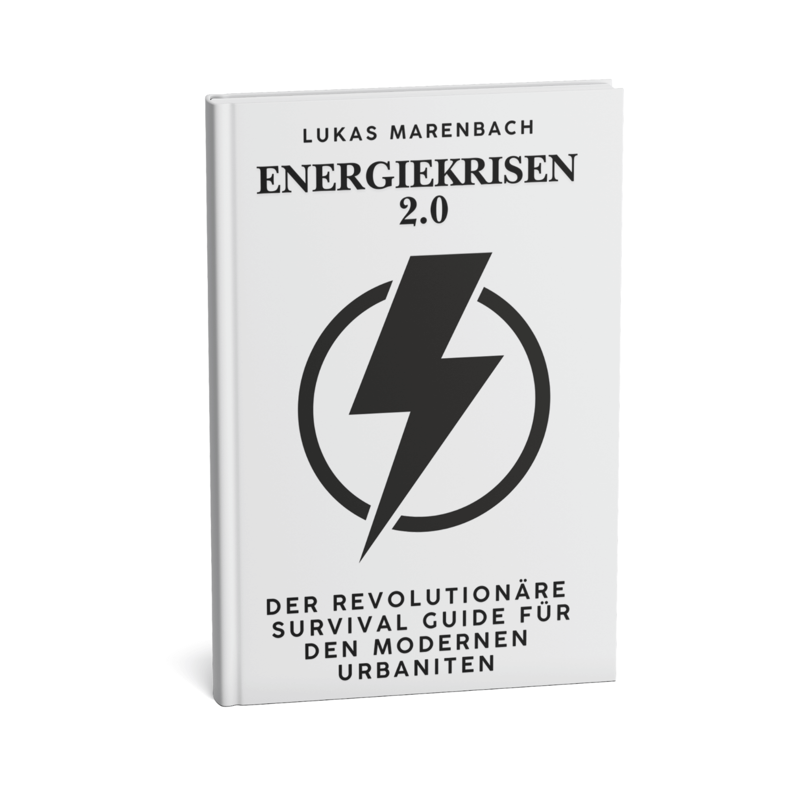 Energiekrisen 2.0 - Der revolutionäre Survival Guide für den modernen Urbaniten 1 Energiekrisen 2.0