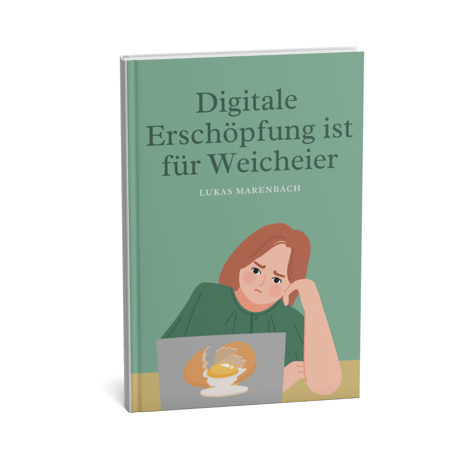 Digitale Erschöpfung ist für Weicheier - Entfessel die Kraft der Prävention, bevor Jugendliche, Homeoffice und Schlafstörungen Dich verbrennen 1 Digitale Erschöpfung ist für Weicheier