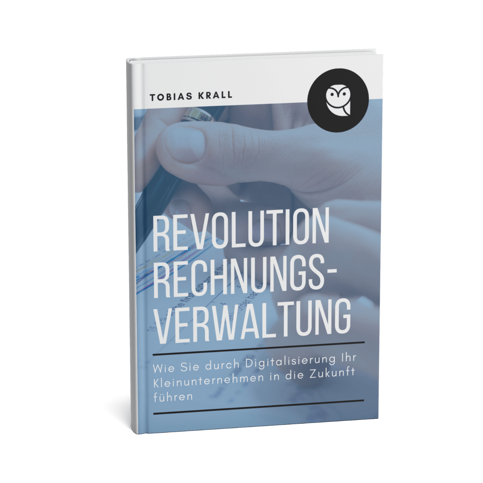 Die Revolution der Rechnungsverwaltung - Wie Sie durch Digitalisierung Ihr Kleinunternehmen in die Zukunft führen 1 Die Revolution der Rechnungsverwaltung