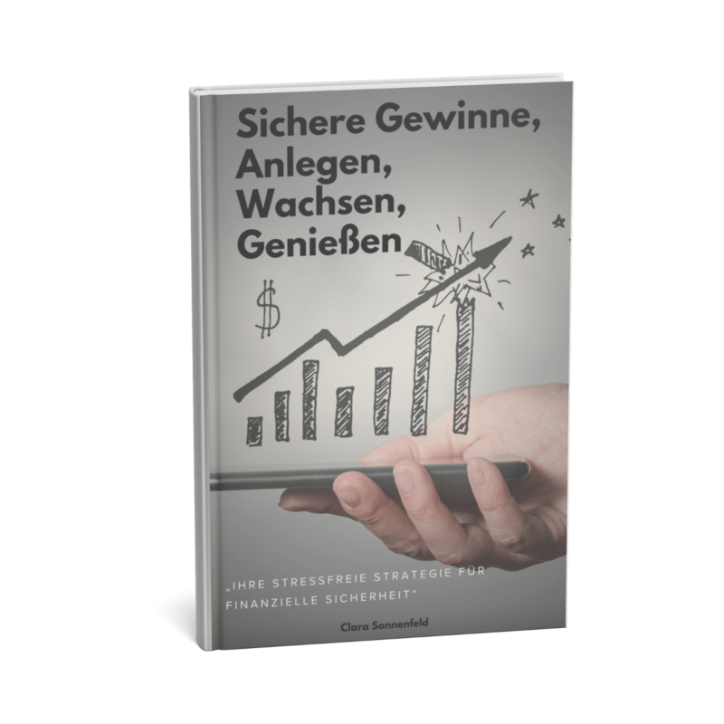 Sichere Gewinne Anlegen, Wachsen,