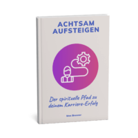 Achtsam Aufsteigen