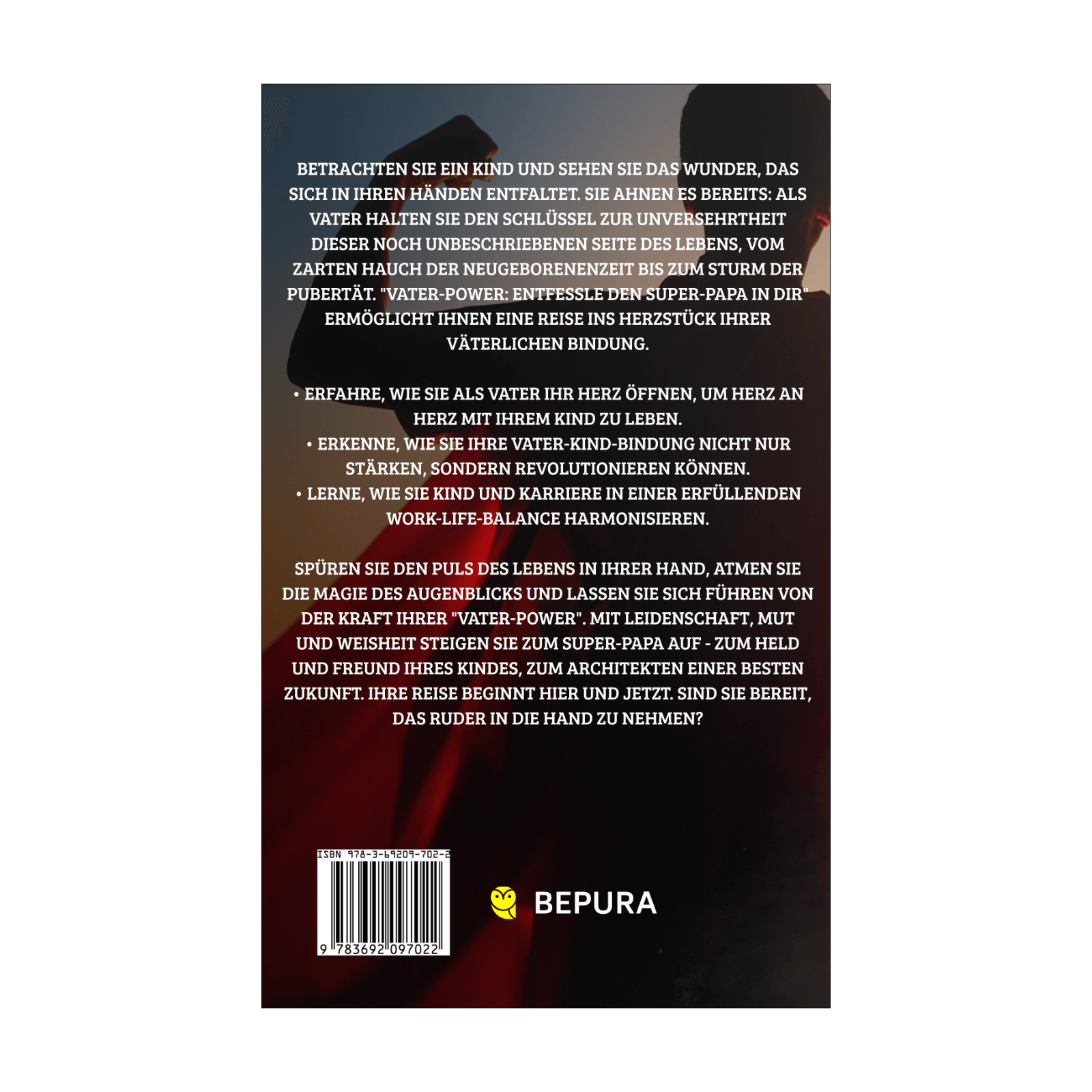 Vater-Power: Entfessle den Super-Papa in Dir und revolutioniere die Bindung zu Deinem Kind 2 Vater-Power Rückseite